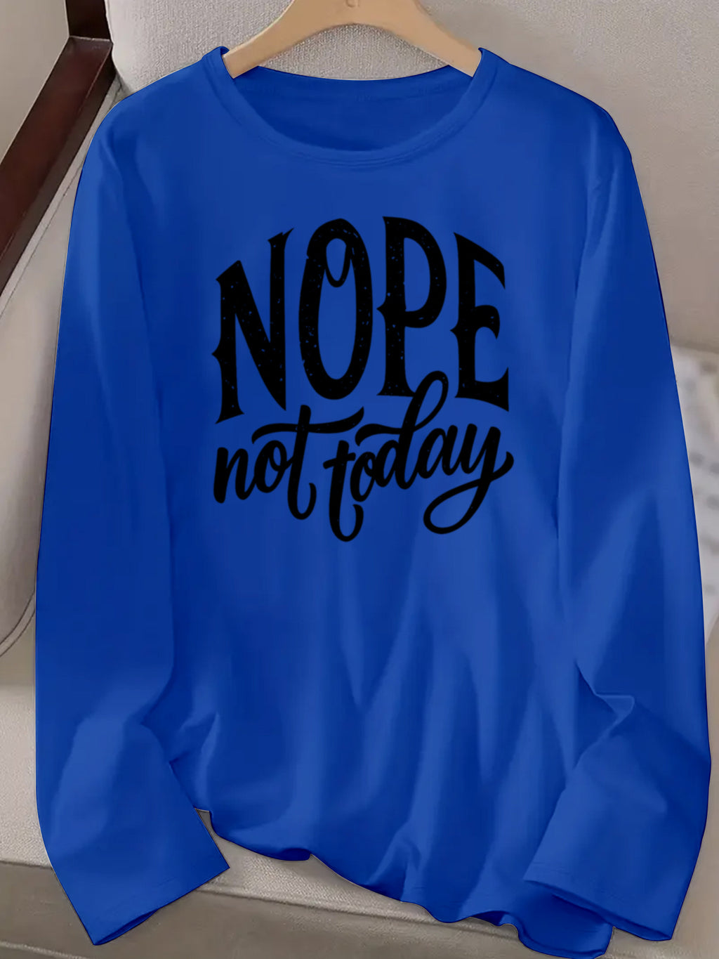 NOPE Not Today Slogan Women Long Sleeve T-Shirt Graphic Print Crew Neck Casual Tee Soft Stretch Breathable Spring Fall