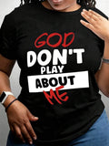 Women's God Don't Play About Me Graphic T-Shirt Crew Neck Short Sleeve Casual Faith Tee