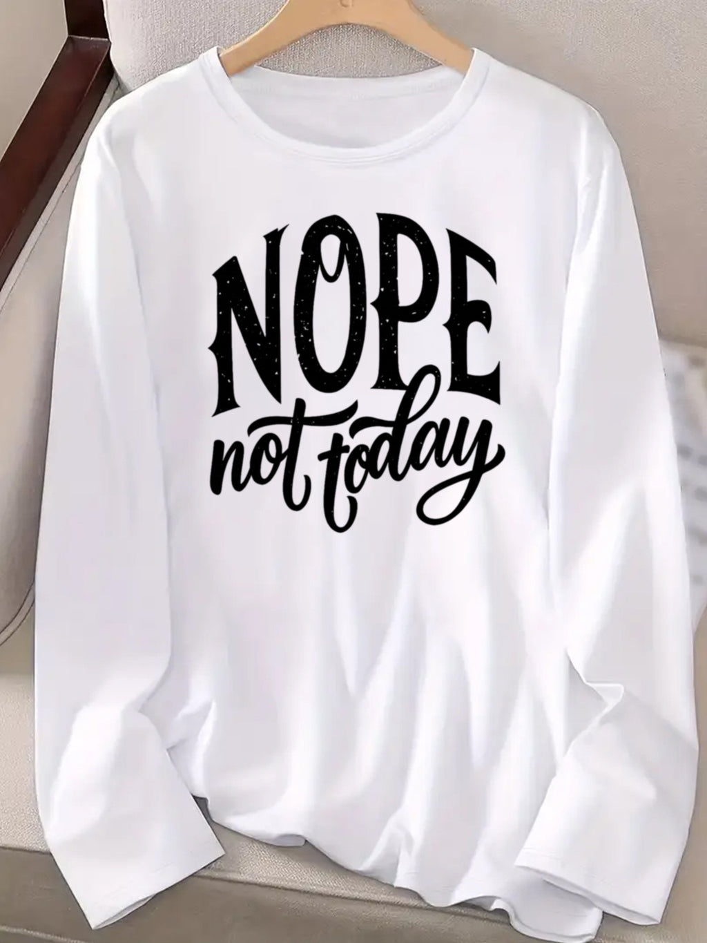 NOPE Not Today Slogan Women Long Sleeve T-Shirt Graphic Print Crew Neck Casual Tee Soft Stretch Breathable Spring Fall