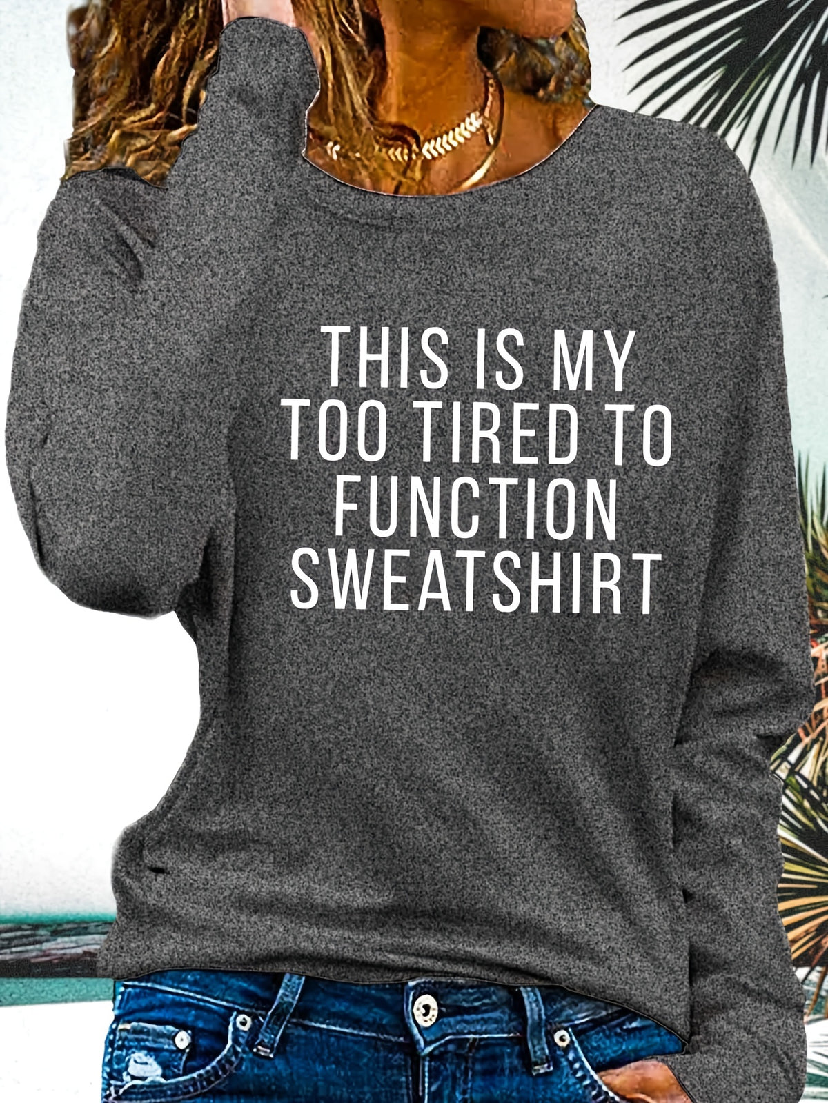 Too Tired to Work Funny Slogan Women Long Sleeve T-Shirt Loose Crew Neck Casual Humor Graphic Tee Soft Knit Fall Winter Daily