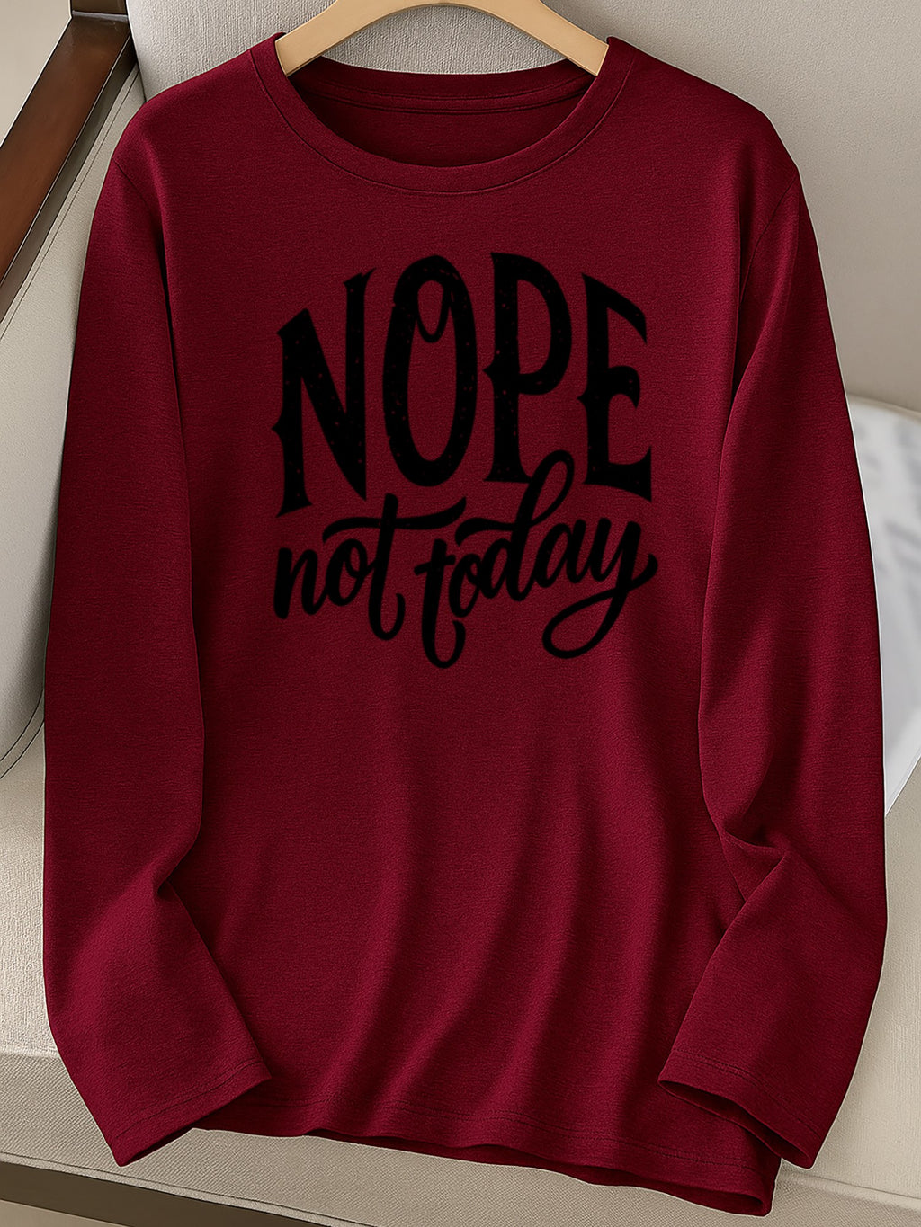NOPE Not Today Slogan Women Long Sleeve T-Shirt Graphic Print Crew Neck Casual Tee Soft Stretch Breathable Spring Fall