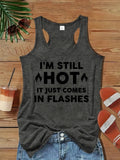 I'm Still Hot It Just Flashes Funny Sleeveless Tank Top Women Novelty Humor Vest Casual Summer Shirt Menopause Gift Idea