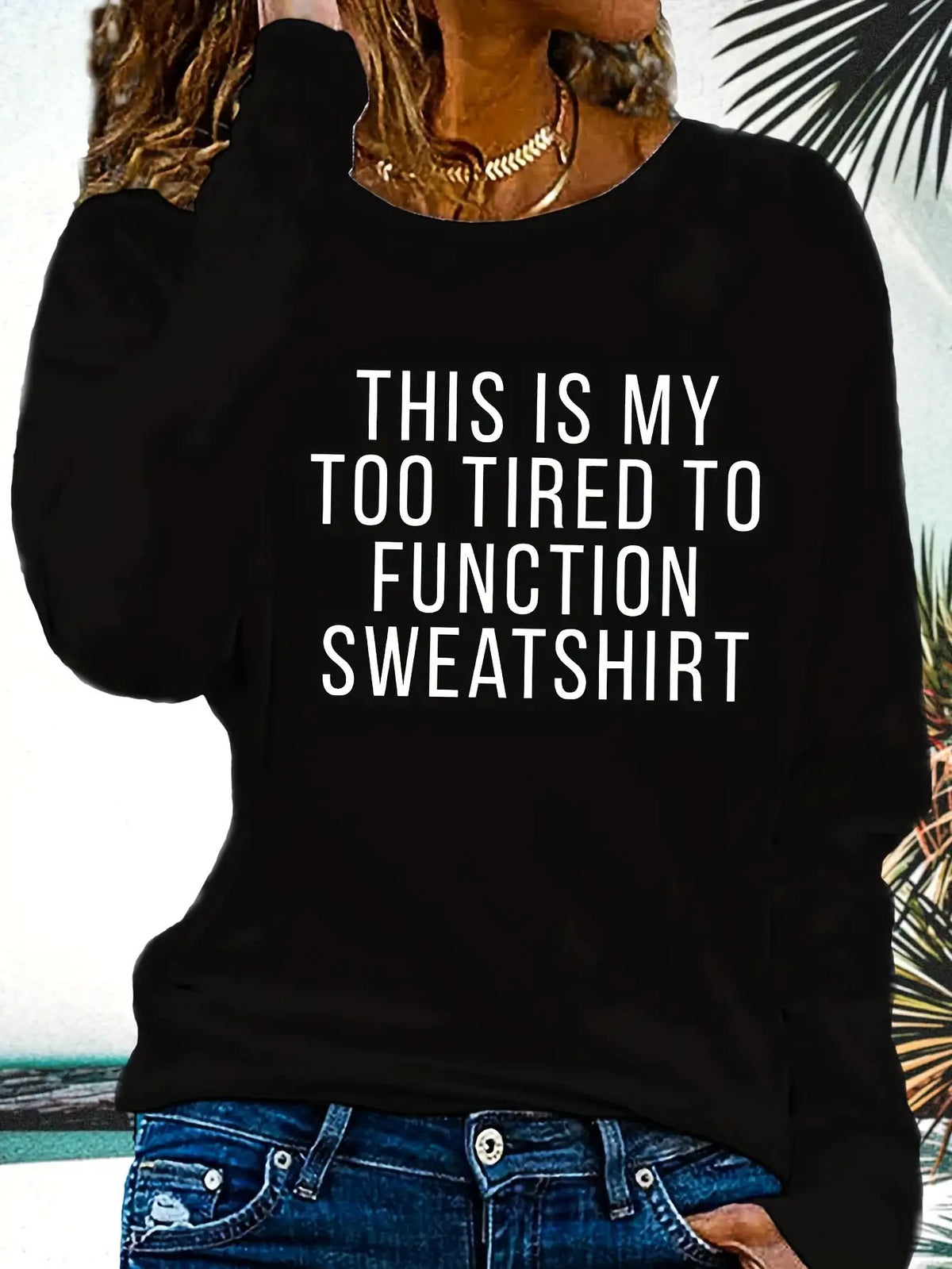 Too Tired to Work Funny Slogan Women Long Sleeve T-Shirt Loose Crew Neck Casual Humor Graphic Tee Soft Knit Fall Winter Daily