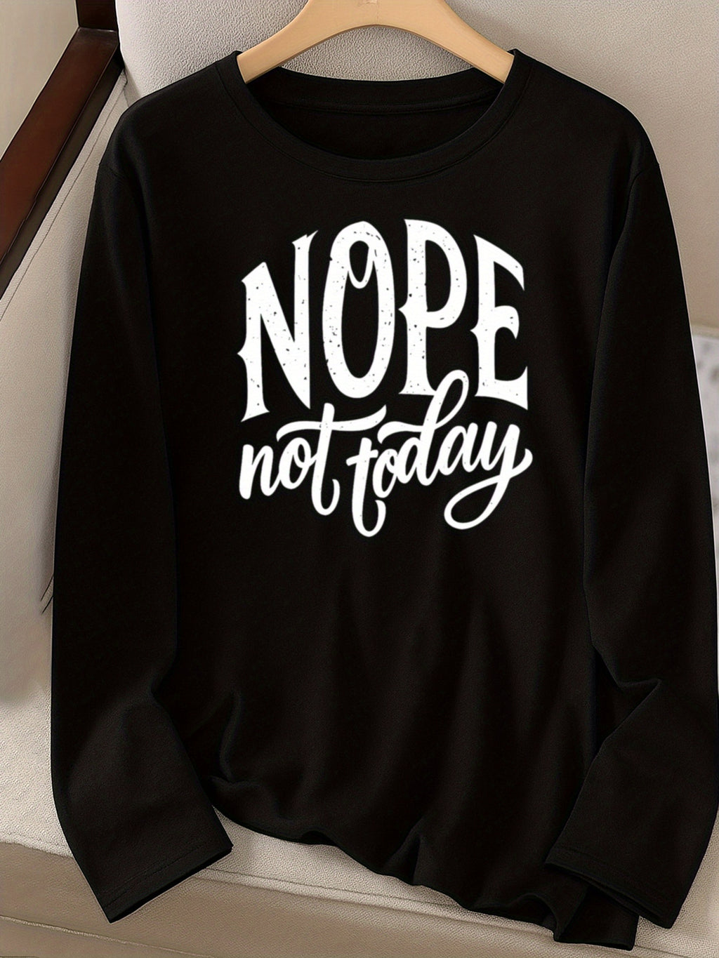 NOPE Not Today Slogan Women Long Sleeve T-Shirt Graphic Print Crew Neck Casual Tee Soft Stretch Breathable Spring Fall